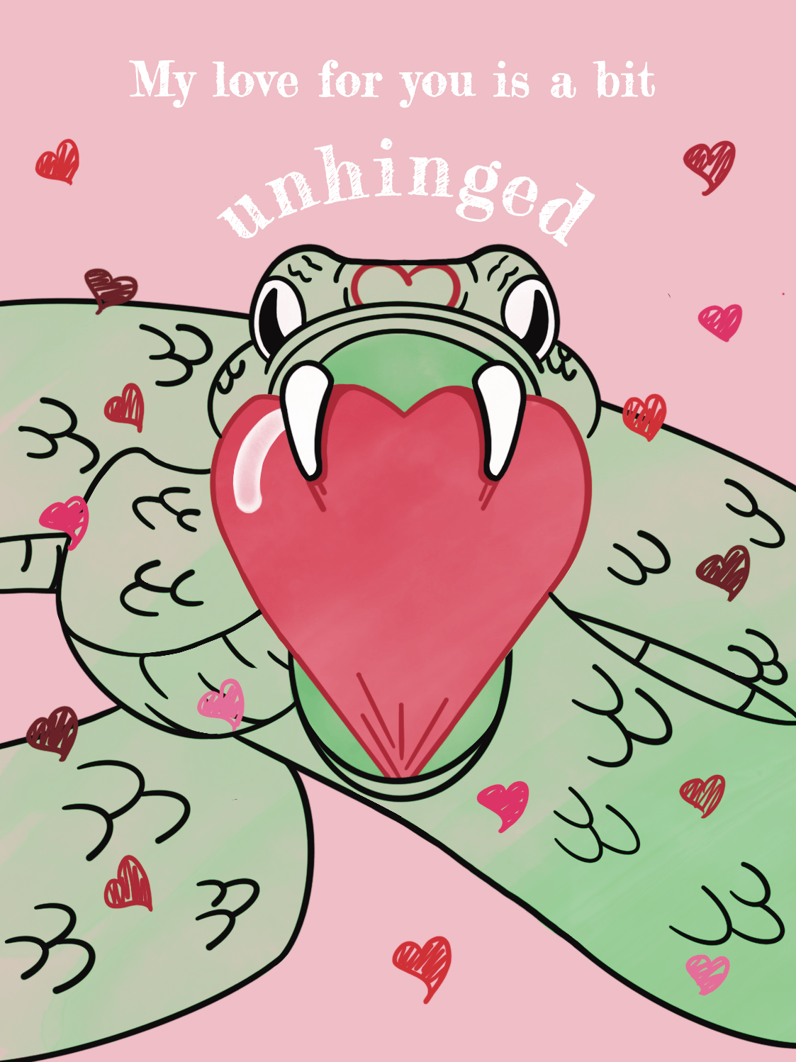 Unhinged snake valentine